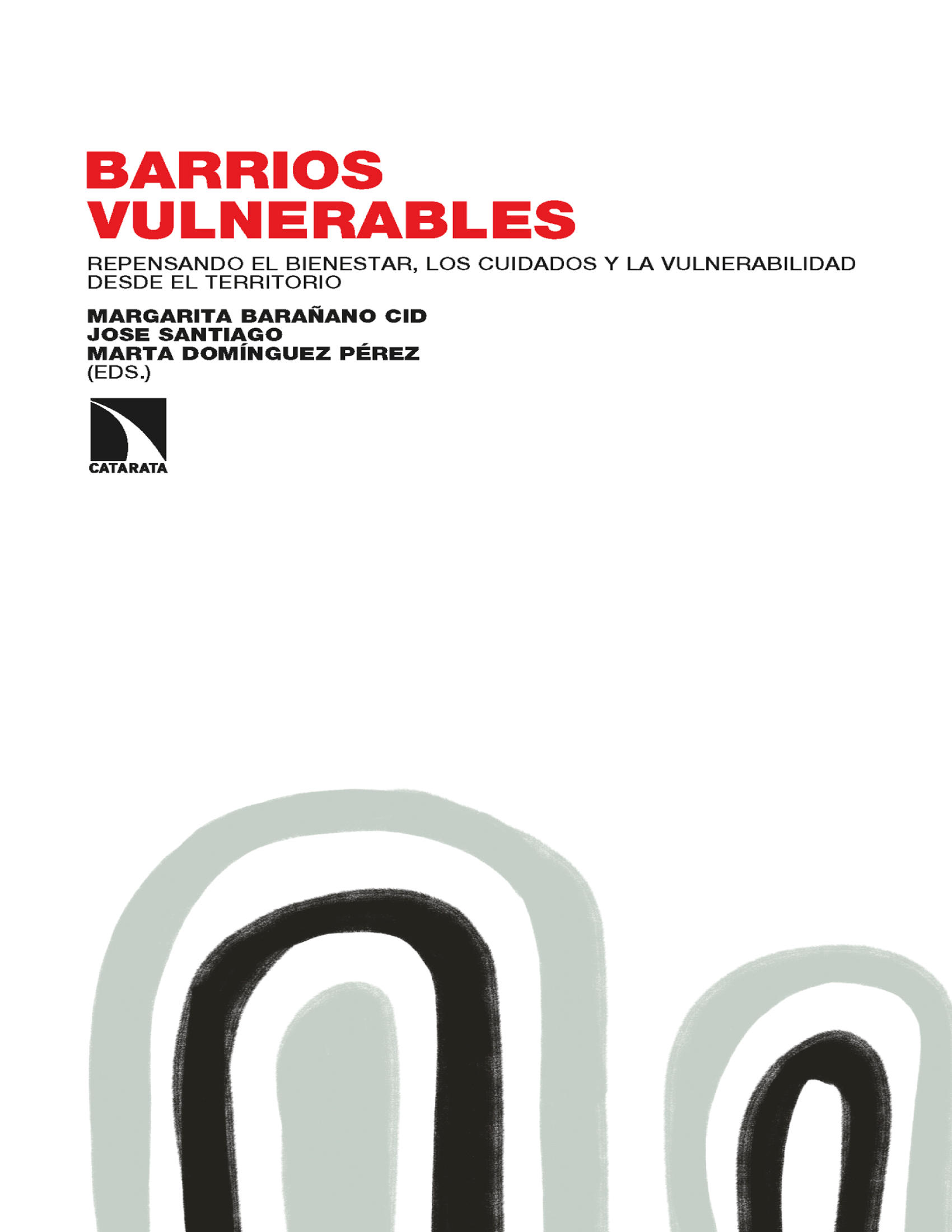Barrios vulnerables: repensando el bienestar, los cuidados y la vulnerabilidad desde el territorio