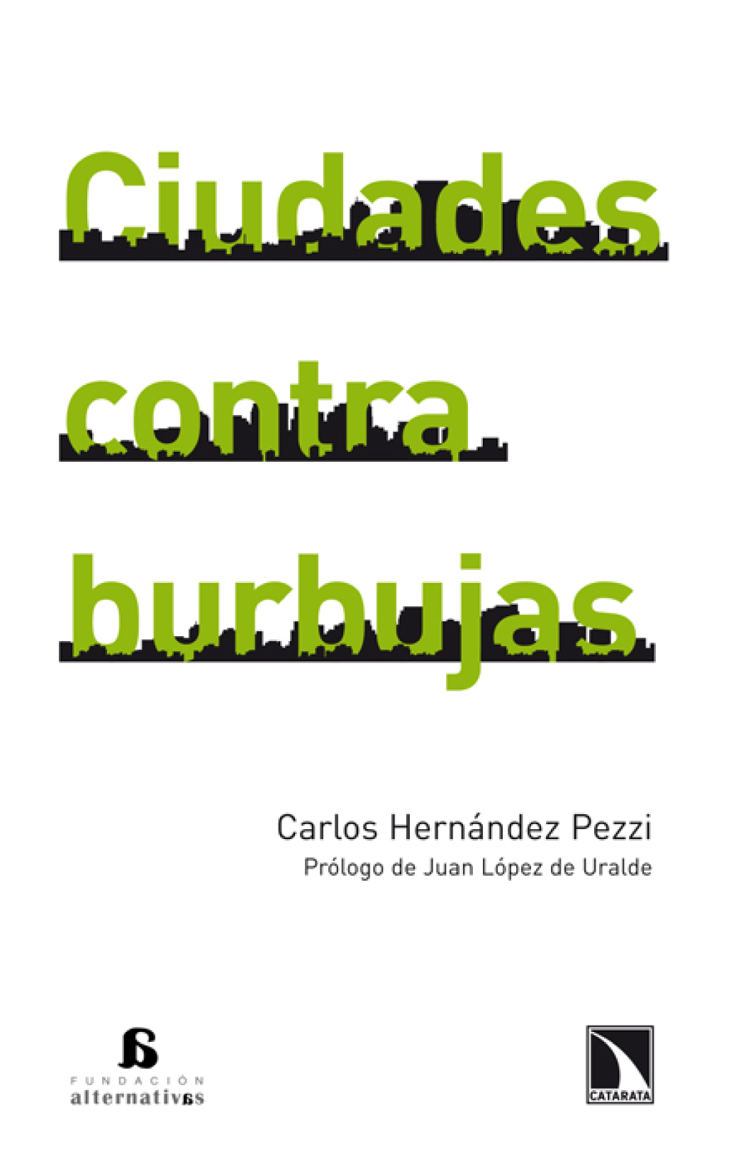 Ciudades contra burbujas