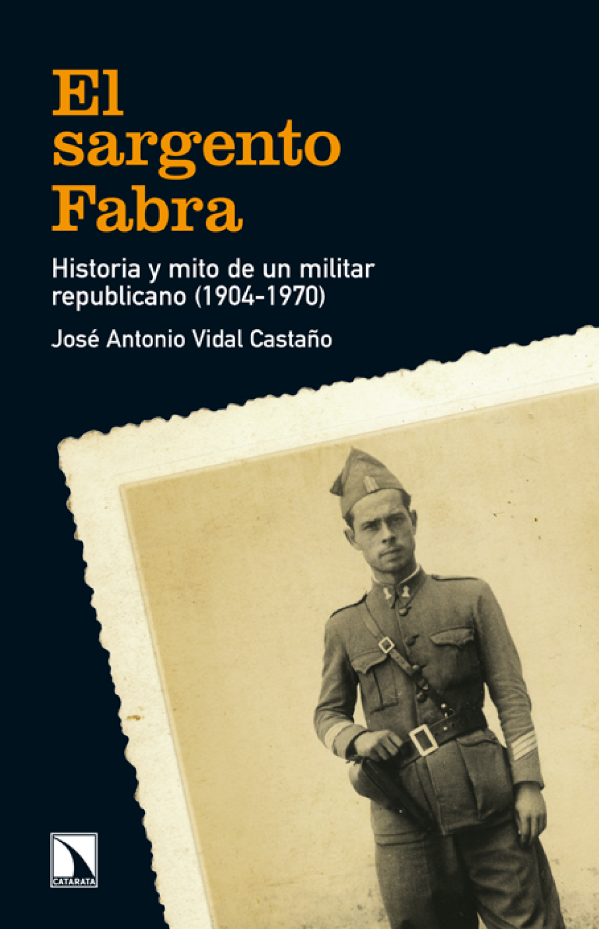 El sargento Fabra: historia y mito de un militar republicano (1904-1970)