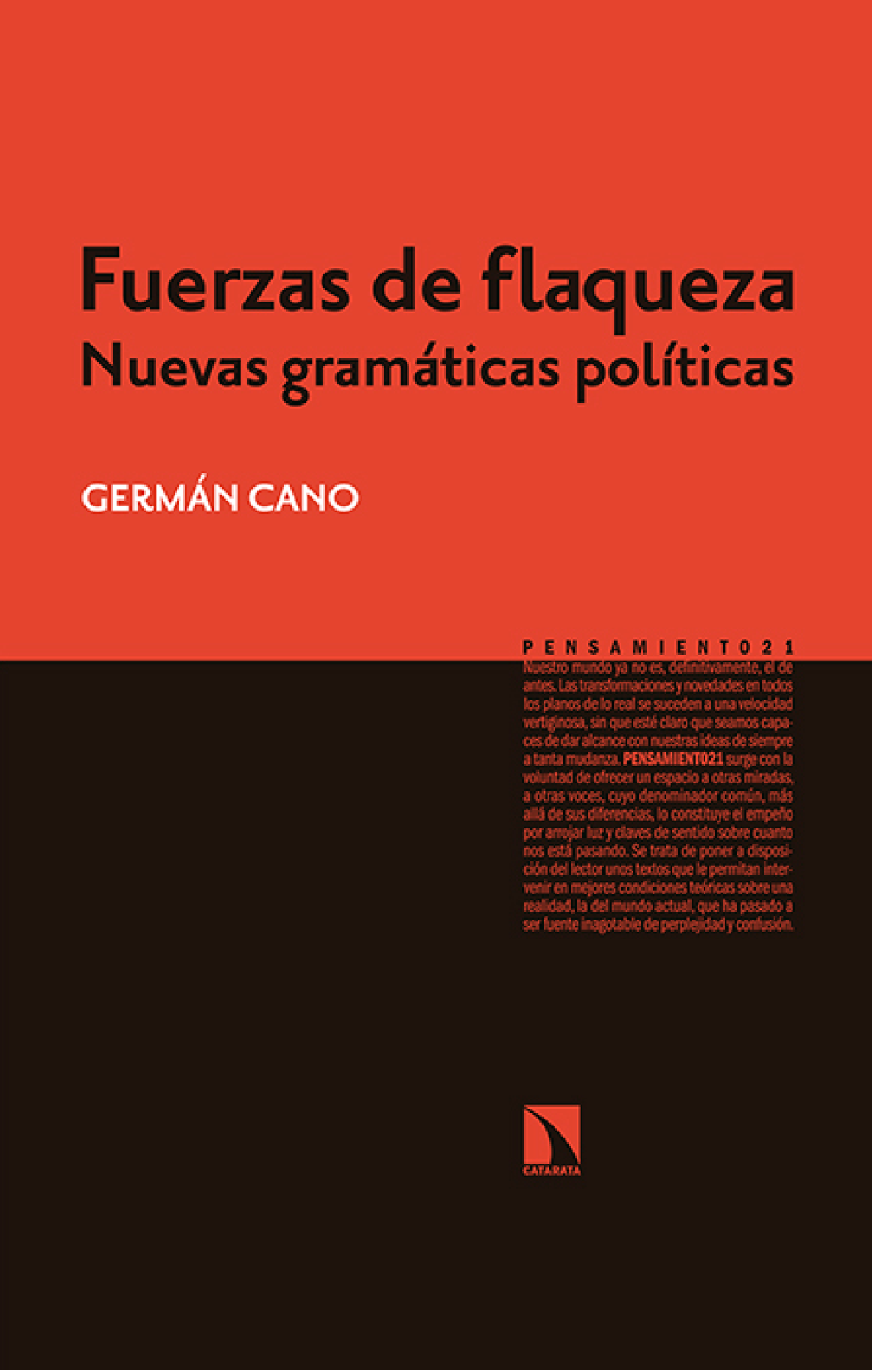 Fuerzas de flaqueza: nuevas gramáticas políticas: del 15M a Podemos