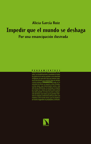 Impedir que el mundo se deshaga: por una emancipación ilustrada