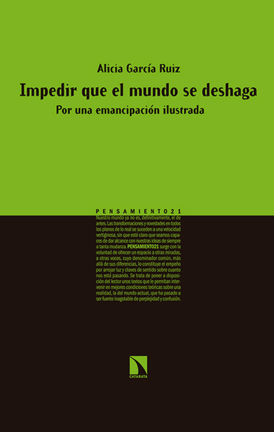 Impedir que el mundo se deshaga: por una emancipación ilustrada