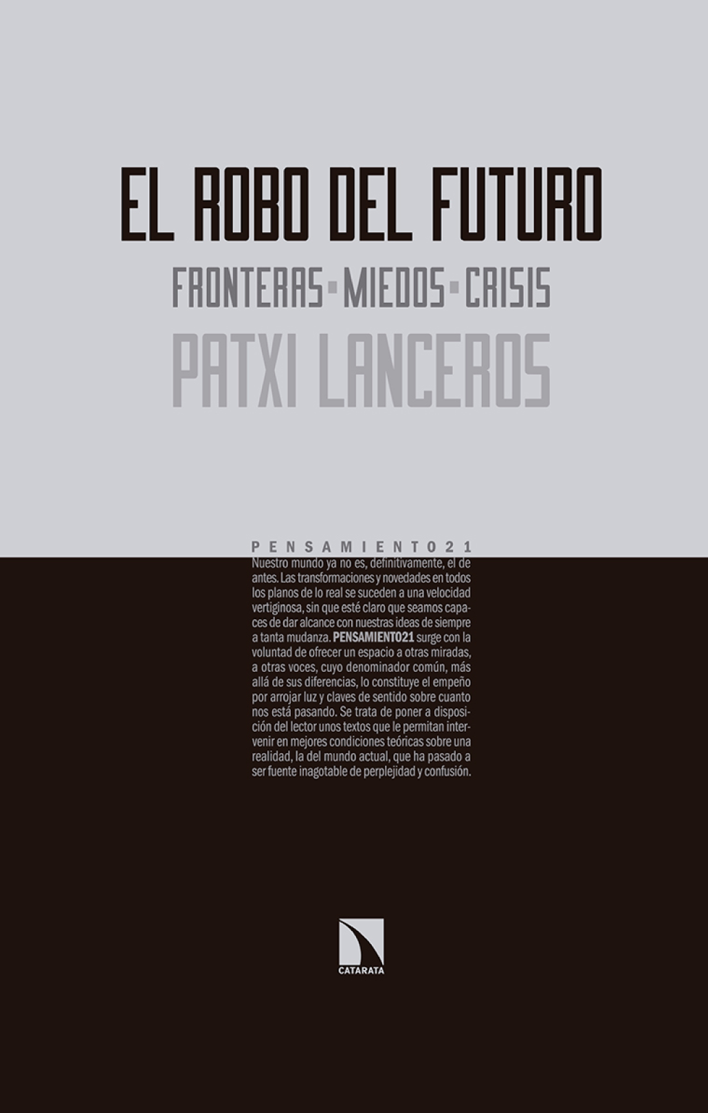 El robo del futuro: fronteras, miedos, crisis