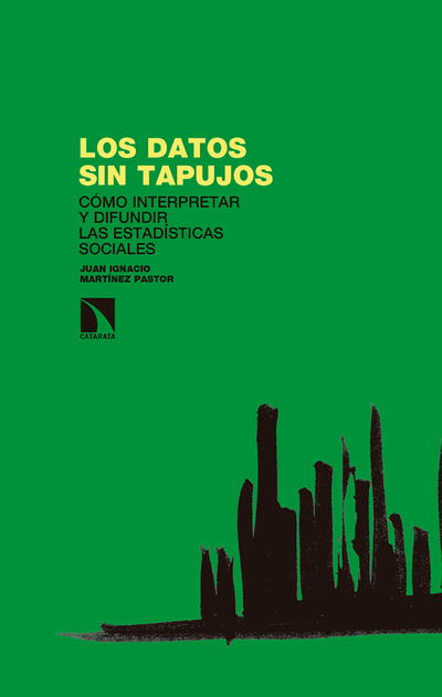 Los datos sin tapujos: cómo interpretar y difundir las estadísticas sociales
