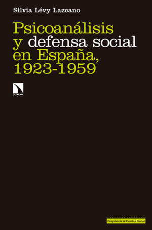 Psicoanálisis y defensa social en España, 1923-1959