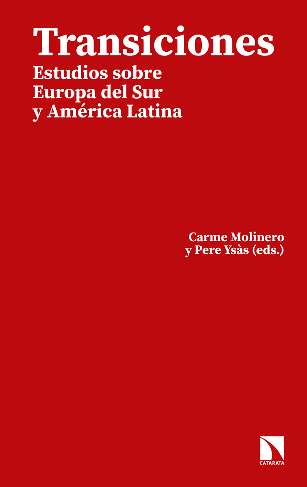 Transiciones: estudios sobre Europa del sur y América Latina