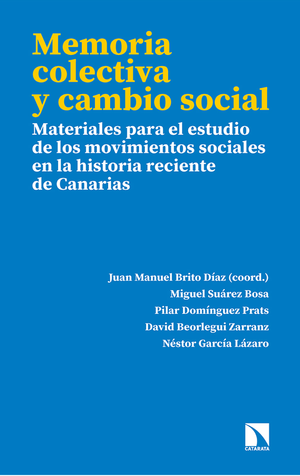 Memoria colectiva y cambio social: materiales para el estudio de los movimientos sociales en la historia reciente de Canarias