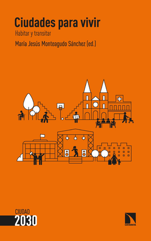 Ciudades para vivir: habitar y transitar