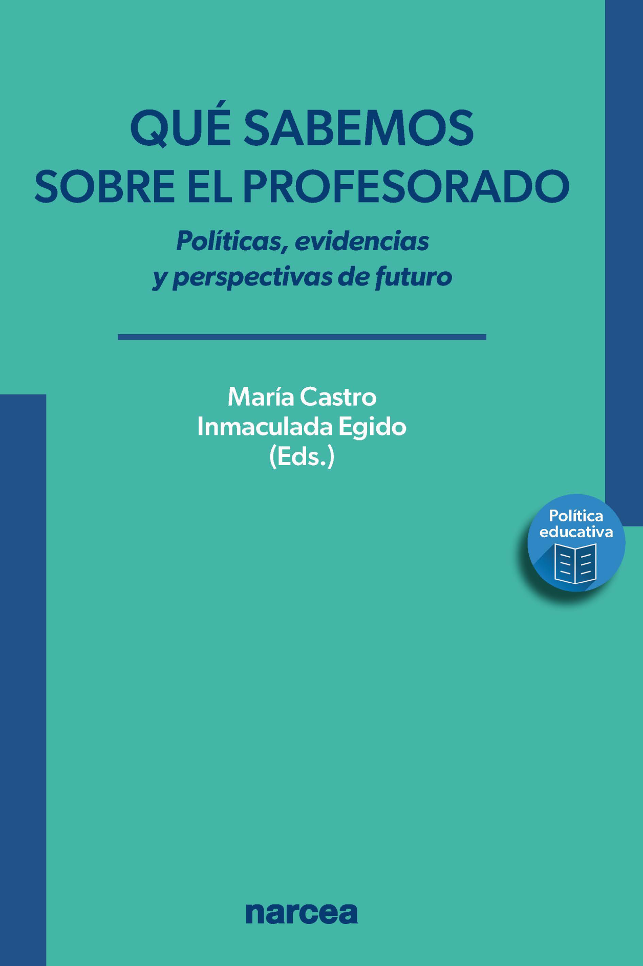 Qué sabemos sobre el profesorado: políticas, evidencias y perspectivas de futuro