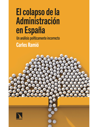 El colapso de la Administración en España: un análisis políticamente incorrecto