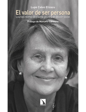 El valor de ser persona: Lourdes Ibáñez de Gauna, pionera en acción social