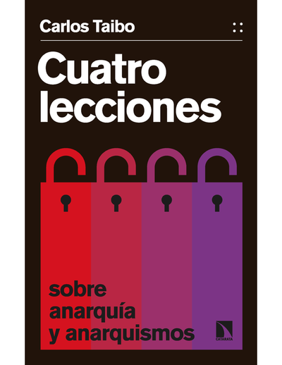 Cuatro lecciones sobre anarquía y anarquismos