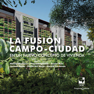 La fusión campo-ciudad en un nuevo concepto de vivienda