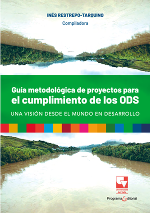 Guía metodológica de proyectos para el cumplimiento de los ODS, una visión desde el mundo en desarrollo