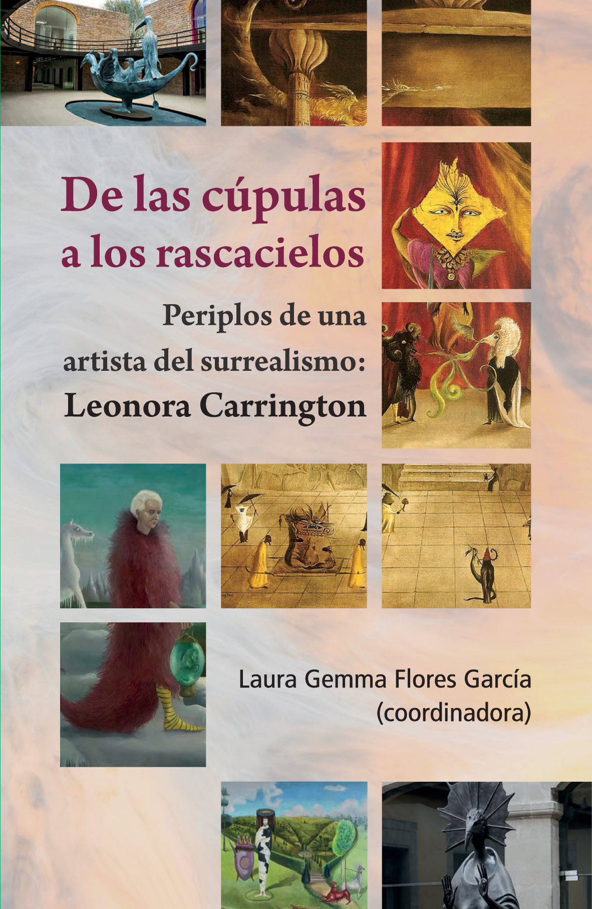 De las cúpulas a los rascacielos: periplos de una artista del surrealismo: Leonora Carrington