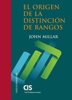 El origen de la distinción de rangos: investigación sobre las circunstancias que dan lugar a la influencia y la autoridad en los distintos miembros de la sociedad