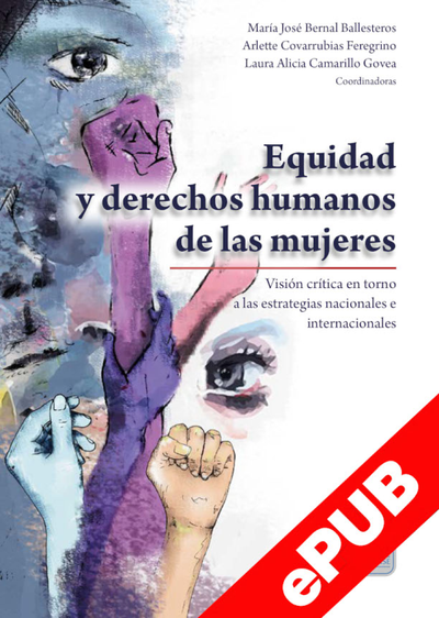 Equidad y derechos humanos de las mujeres: visión crítica en torno a las estrategias nacionales e internacionales