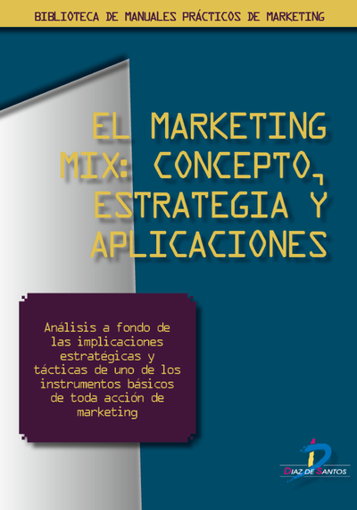 Marketing Mix: conceptos, estrategias y aplicaciones