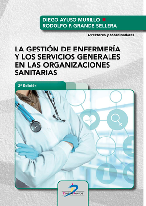 La gestión de enfermería y los servicios generales en las organizaciones sanitarias