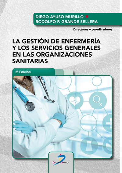 La gestión de enfermería y los servicios generales en las organizaciones sanitarias