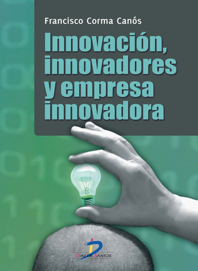Innovación, innovadores y empresa innovadora