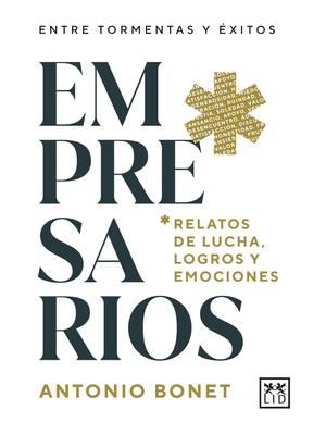 Empresarios: relatos de lucha, logros y emociones
