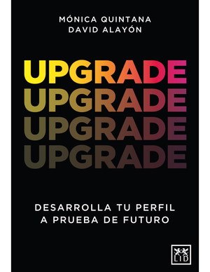 Upgrade: desarrolla tu perfil a prueba de futuro