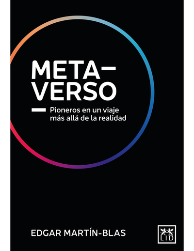 Metaverso: pioneros en un viaje más allá de la realidad