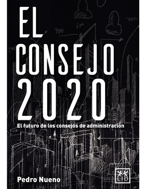El consejo 2020: el futuro de los consejos de administración