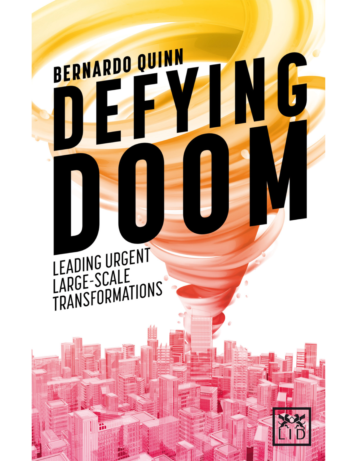 Defying doom: Leanding urgent large-scale transformations