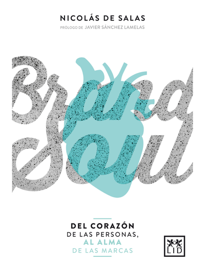 Brand Soul: del corazón de las personas al alma de las marcas