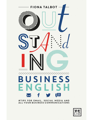 Outstanding business English: Tips for email, social media and all your business communications