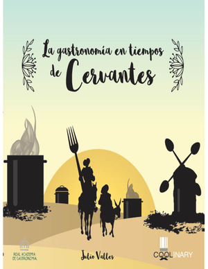 La gastronomía en tiempos de Cervantes