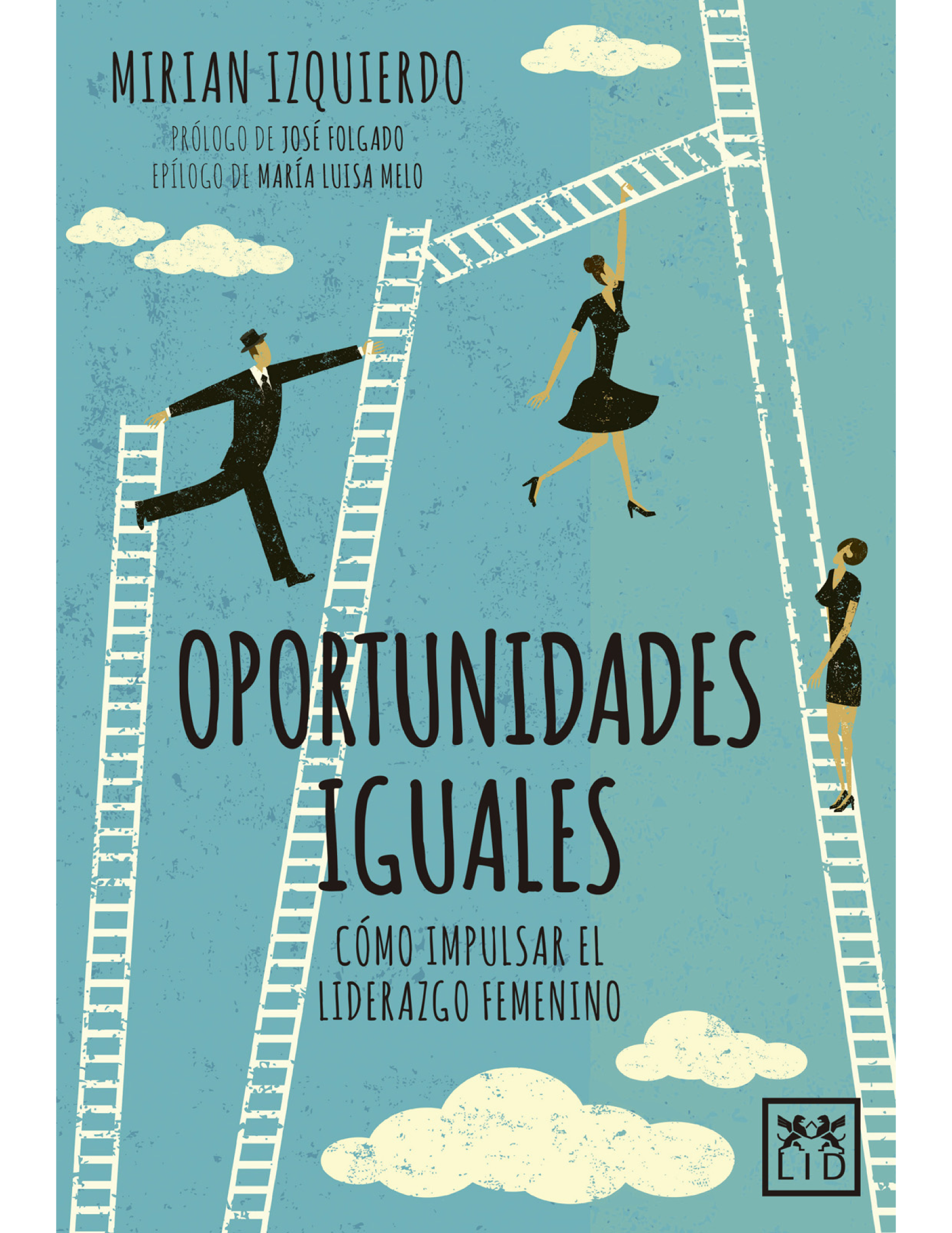 Oportunidades iguales: cómo impulsar el liderazgo femenino