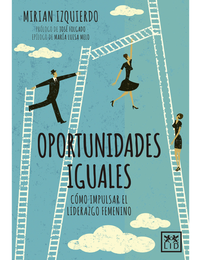 Oportunidades iguales: cómo impulsar el liderazgo femenino