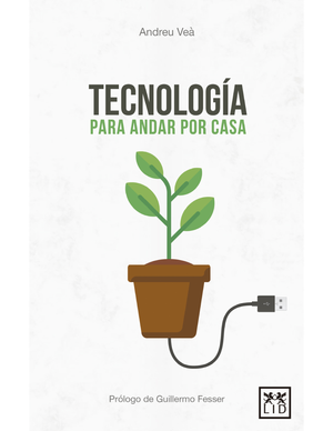 Tecnología para andar por casa