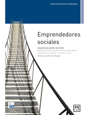 Emprendedores sociales: la historia de 26 personas que fundaron empresas para cambiar el mundo a mejor