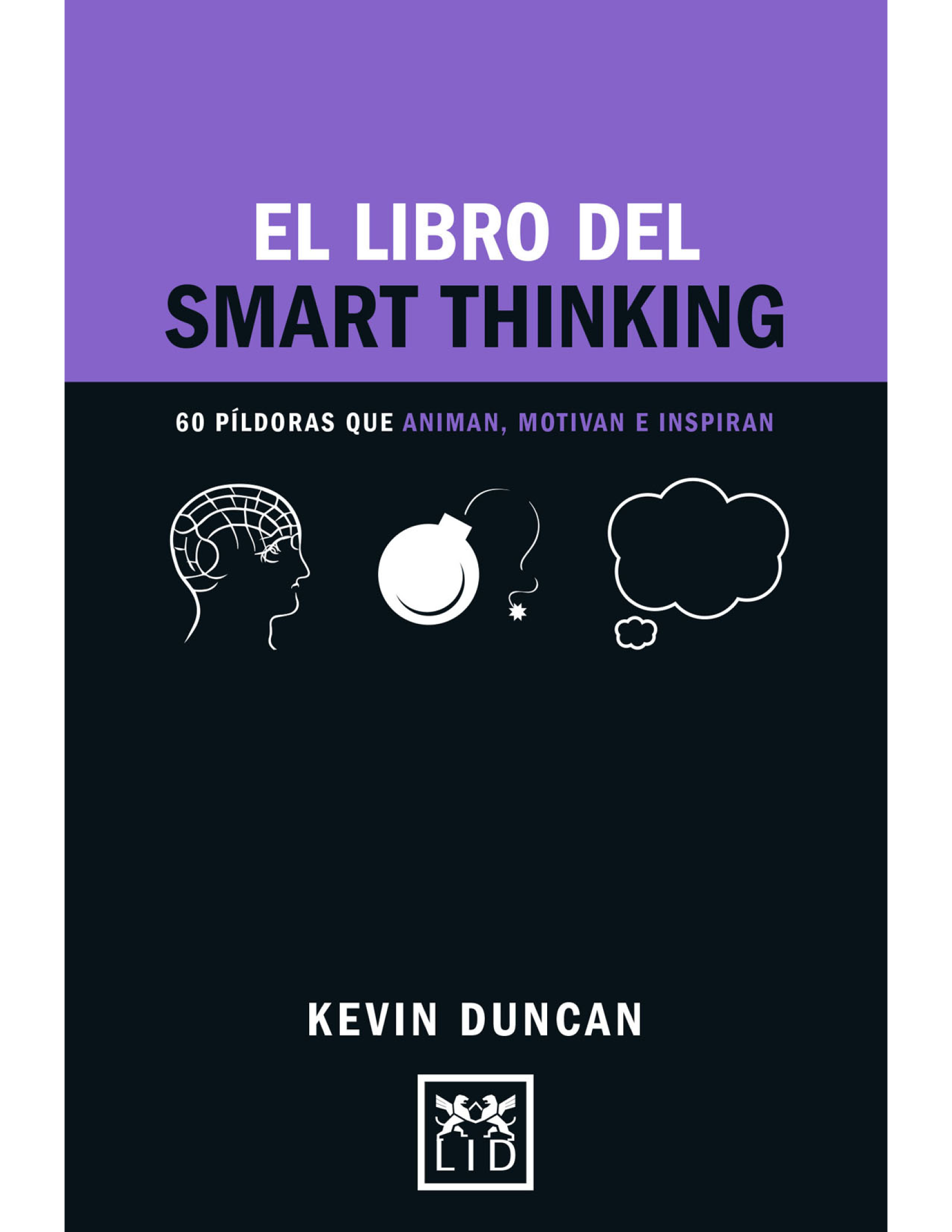 El libro del Smart Thinking: 60 píldoras que animan, motivan e inspiran