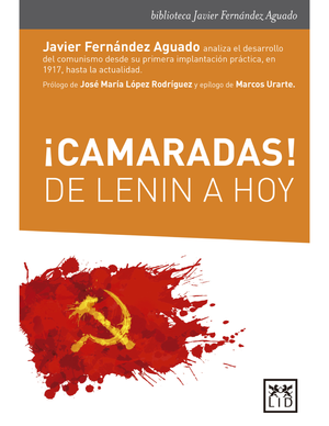 ¡Camaradas! De Lenin a hoy