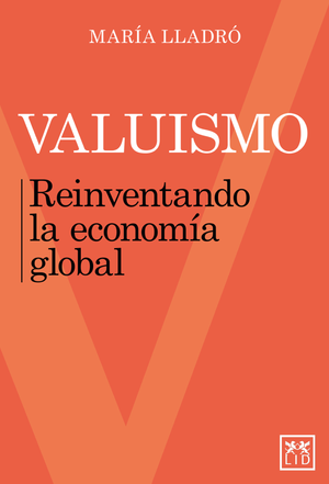 Valuismo: reinventando la economía global