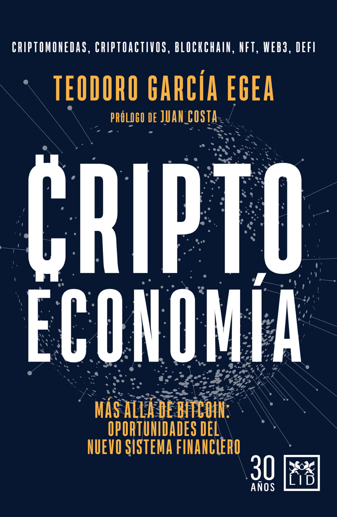 Cripto economía. Mas allá de Bitcoin: oportunidades del nuevo sistema financiero