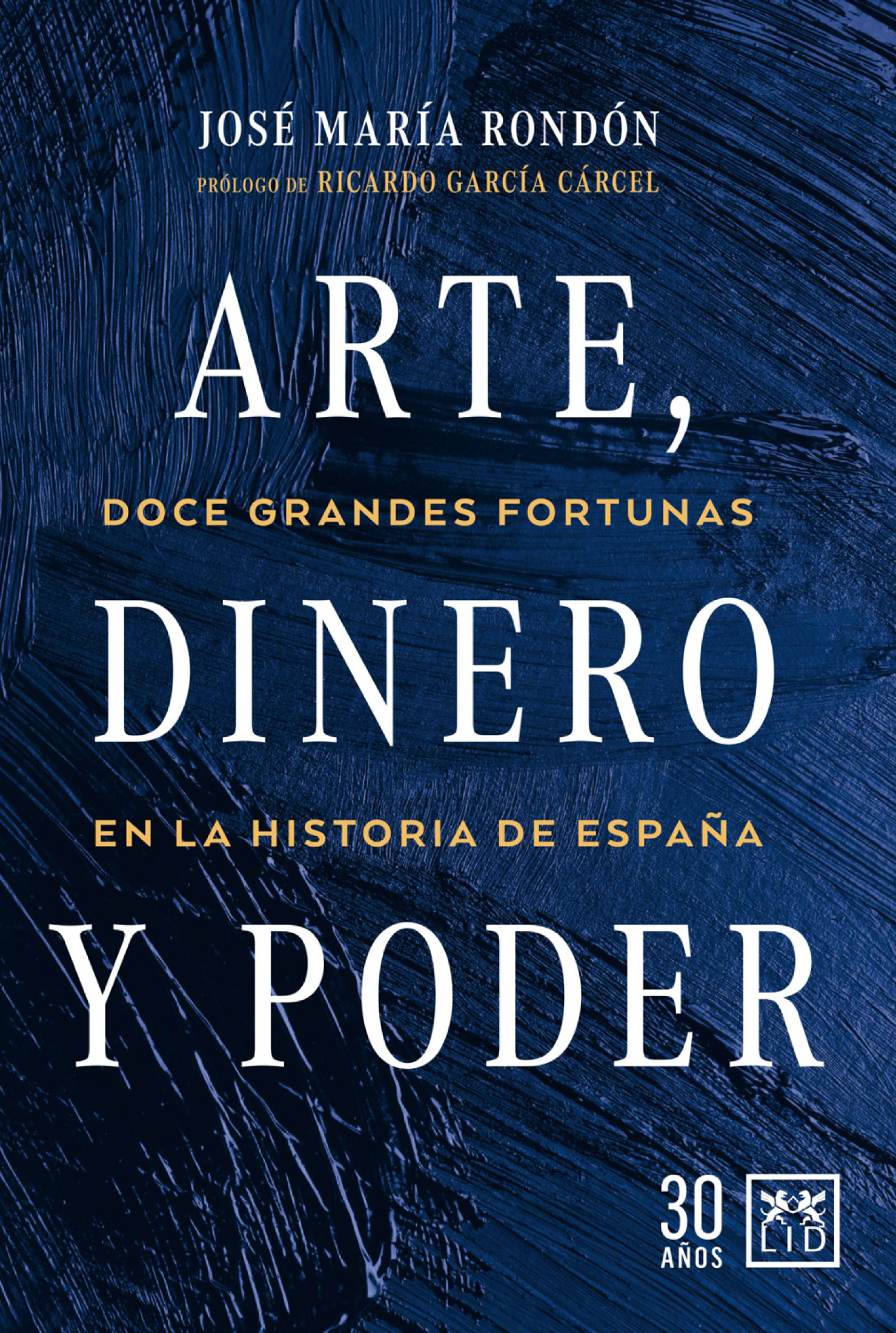 Arte, dinero y poder: doce grandes fortunas en la historia de España