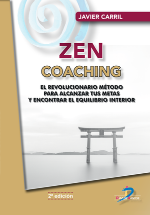 Zen Coaching: el revolucionario método para alcanzar tus metas y encontrar el equilibrio interior