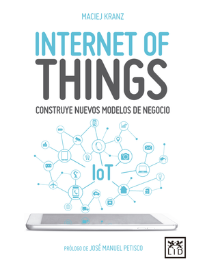 Internet of Things: construye nuevos modelos de negocio