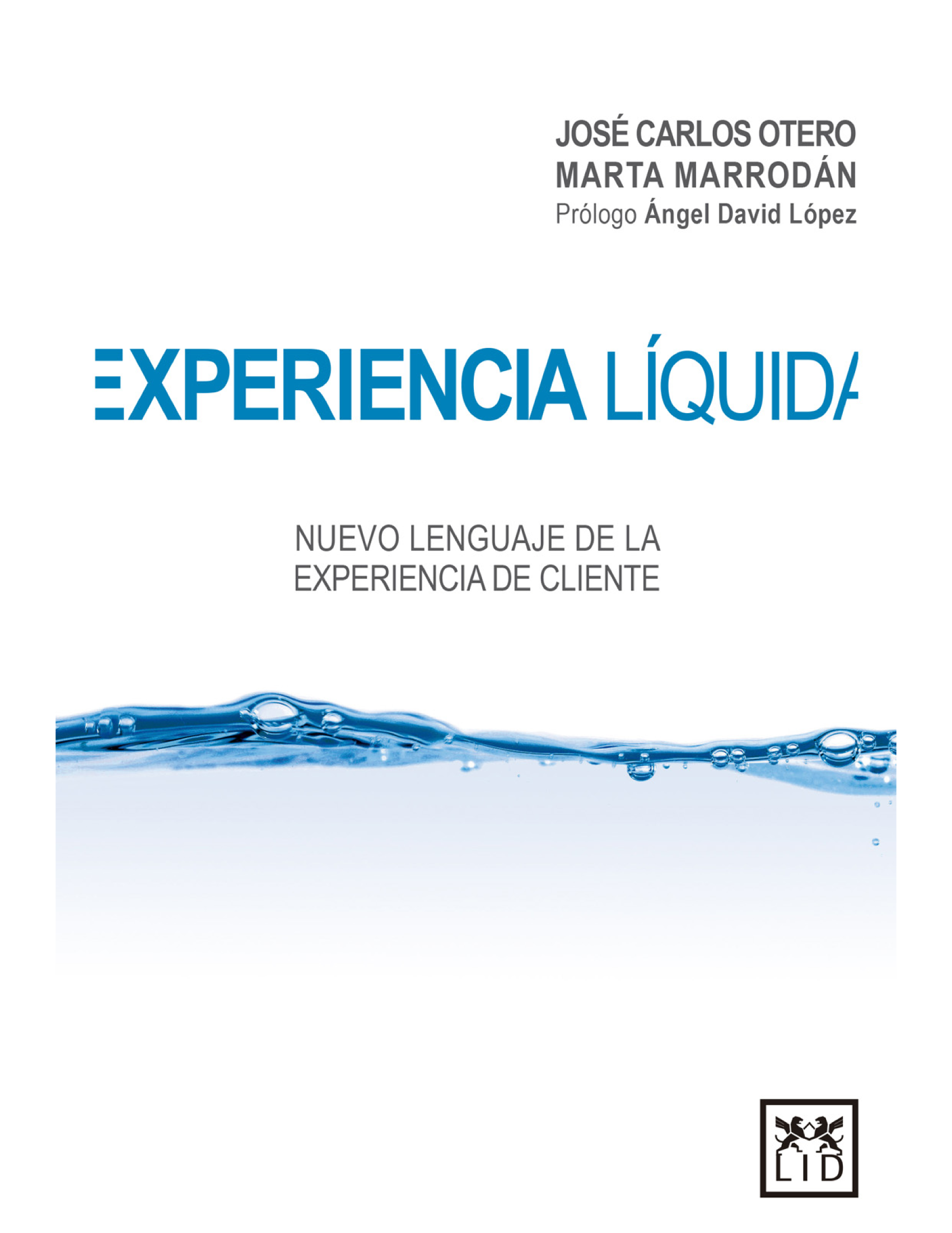 Experiencia líquida: nuevo lenguaje de la experiencia de cliente