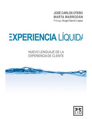 Experiencia líquida: nuevo lenguaje de la experiencia de cliente