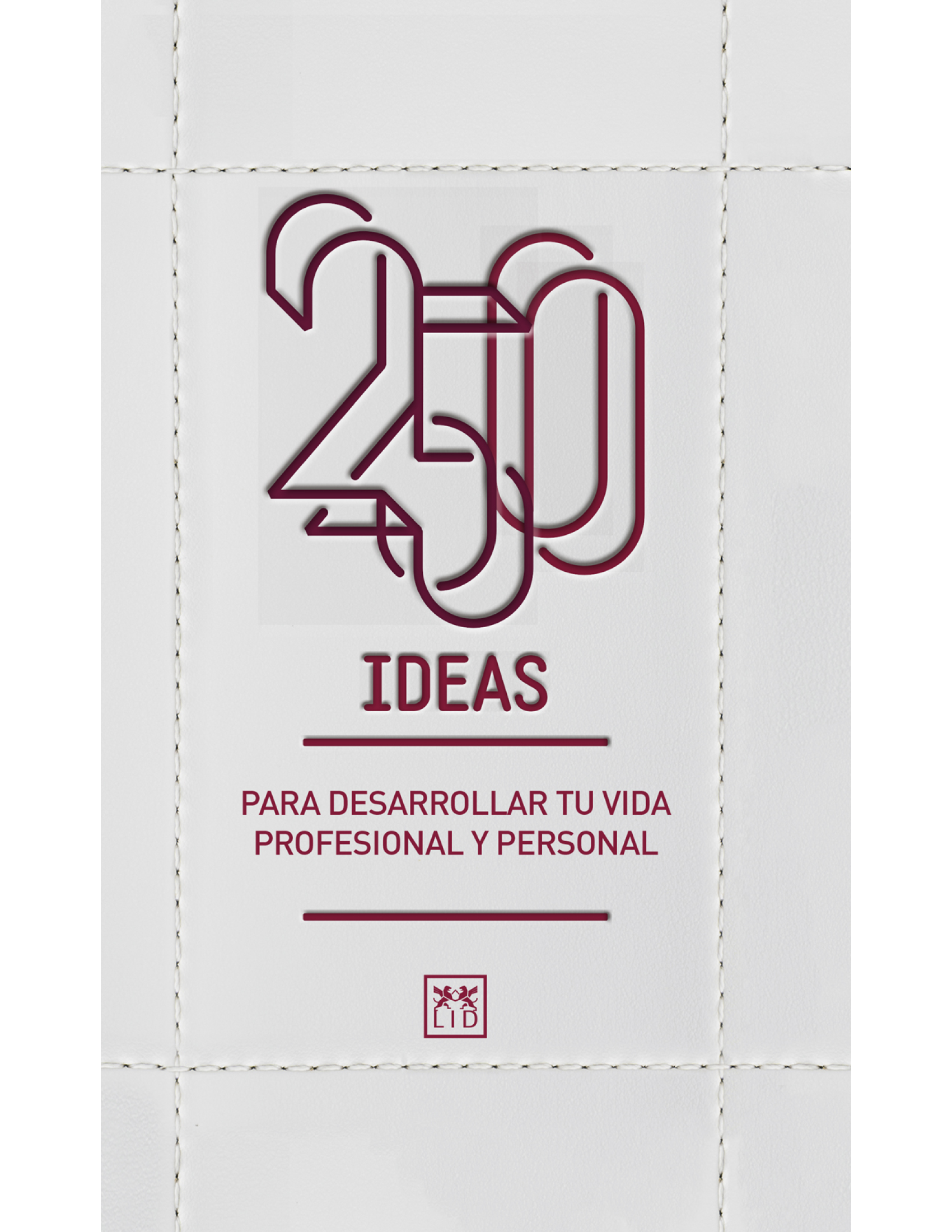 250 ideas para desarrollar tu vida profesional y personal: para desarrollar tu vida profesional y personal