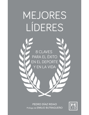 Mejores líderes: 8 claves para el éxito en el deporte y en la vida