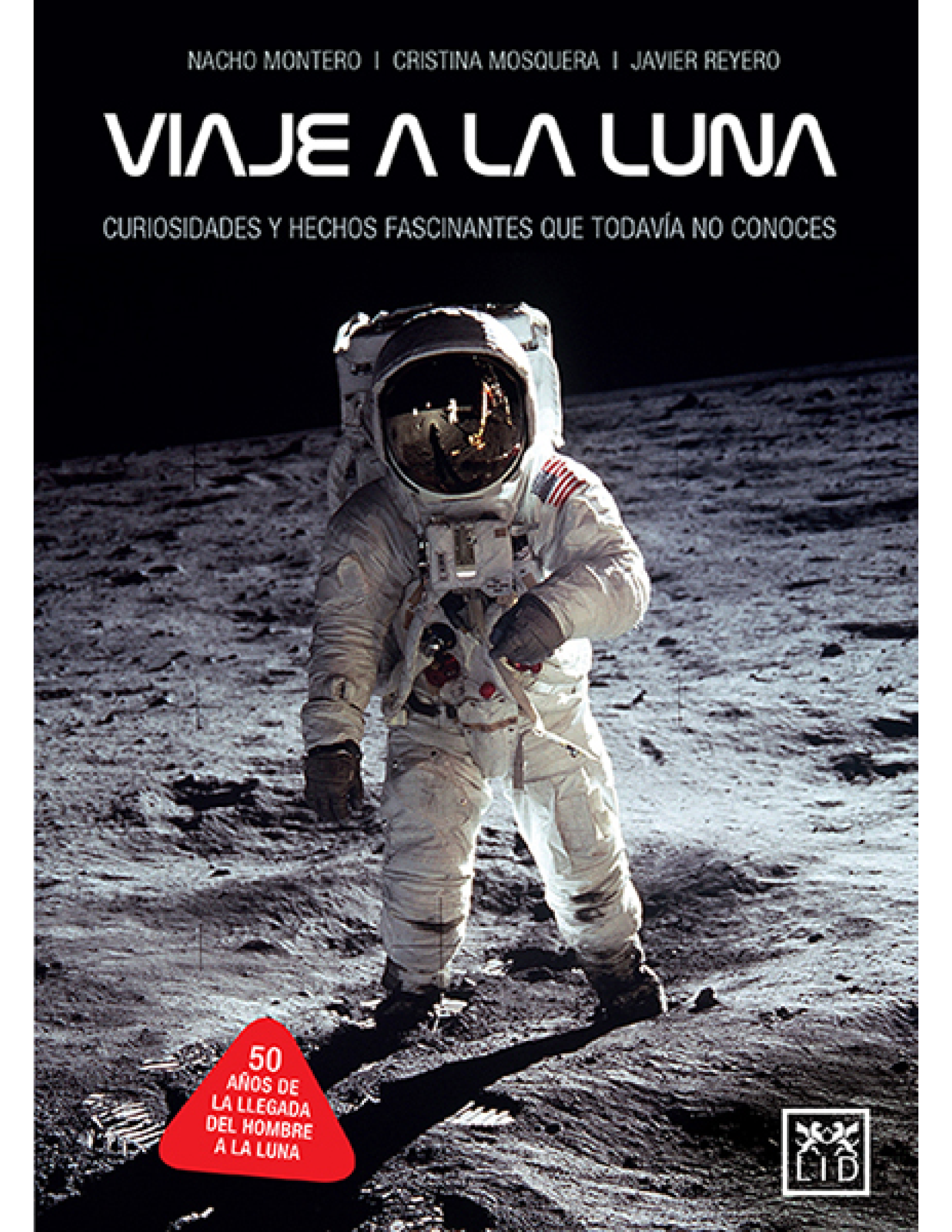 Viaje a la luna: curiosidades y hechos fascinantes que todavía no conoces