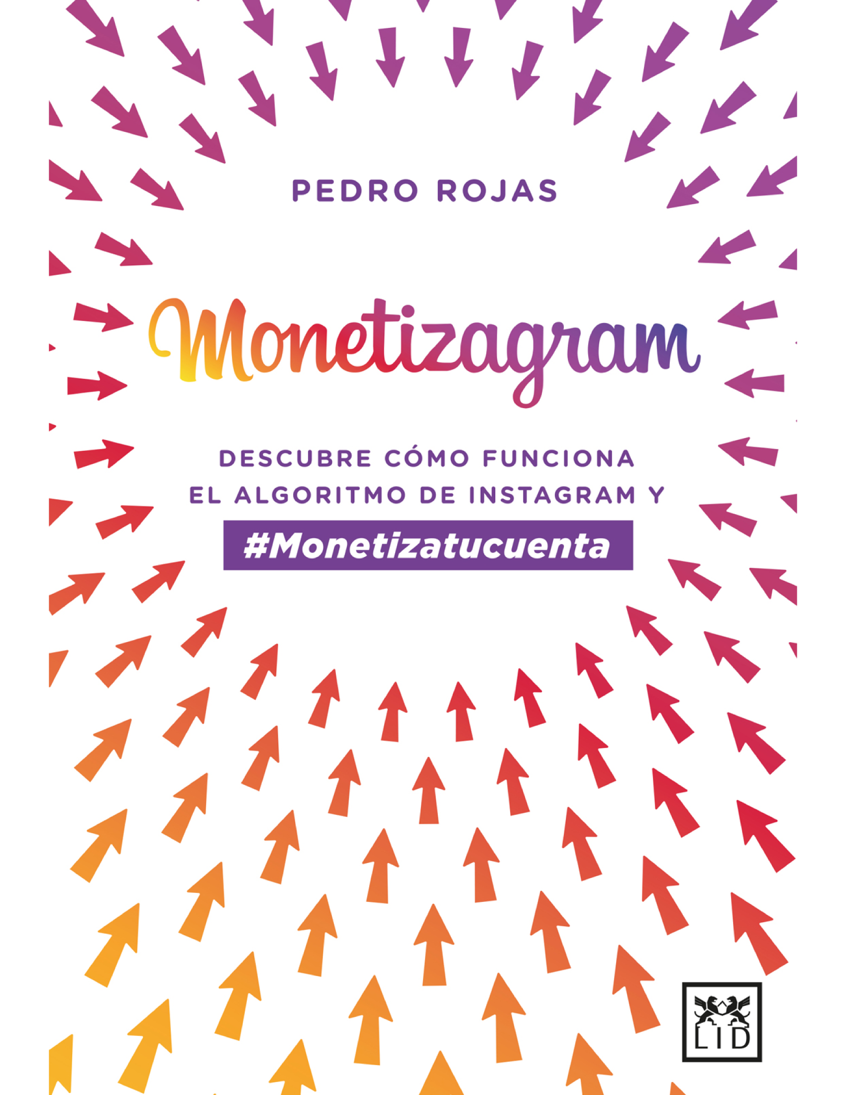 Monetizagram: descubre cómo funciona el algoritmo de Instagram y #Monetizatucuenta